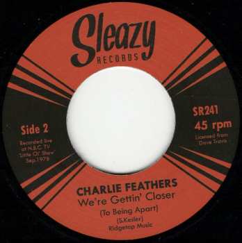 SP Charlie Feathers: Tongue Tied Jill / We're Gettin' Closer (To Being Apart) ('78 NBC TV Session)