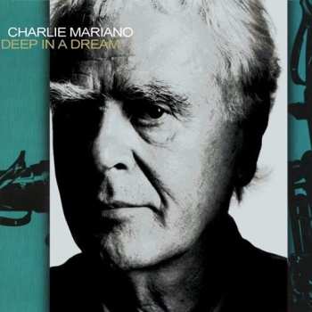 Album Charlie Mariano: Deep In A Dream