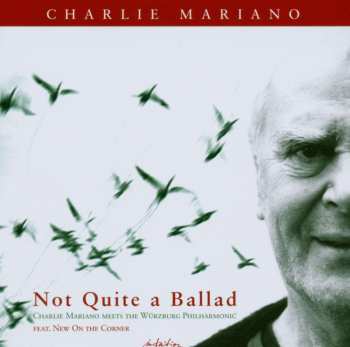 CD Charlie Mariano: Not Quite A Ballad