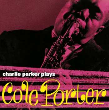 LP Charlie Parker: Charlie Parker Plays Cole Porter LTD | CLR