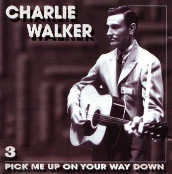5CD/Coffret Charlie Walker: Pick Me Up On Your Way Down