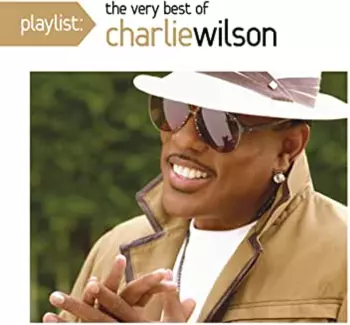 Playlist: The Very Best Of Charlie Wilson