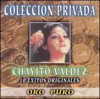 CD Chayito Valdez: 10 Exitos Originales