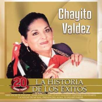 Album Chayito Valdez:  La Historia De Los Exitos