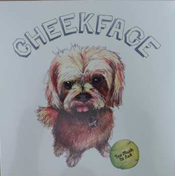 LP Cheekface: Too Much To Ask