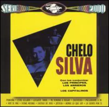 Chelo Silva: Chelo Silva Con Los Conjuntos: Los Principes, Los Arrieros y Los Capitalinos