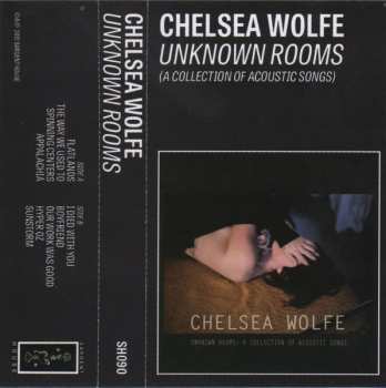 MC Chelsea Wolfe: Unknown Rooms: A Collection Of Acoustic Songs
