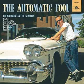 Album Cherry Casino And The Gamblers: Automatic Fool