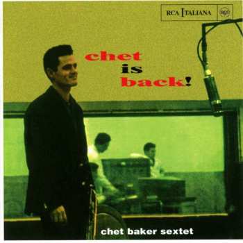 CD Chet Baker Sextet: Chet Is Back!