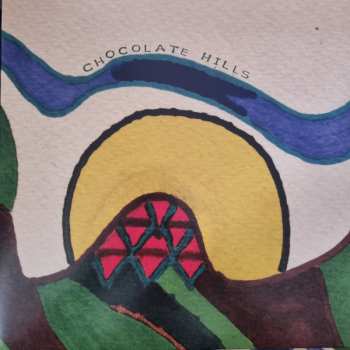 LP Chocolate Hills: Yarns From The Chocolate Triangle LTD