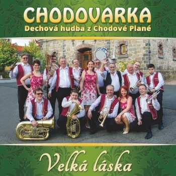 Album Chodovarka: Velká Láska