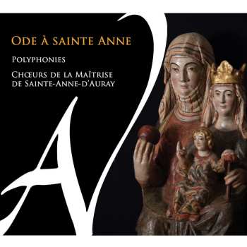 CD Choeurs De La Maitrise...: Ode A Sainte Anne