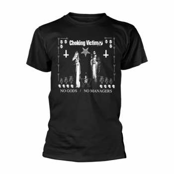 Merch Choking Victim: T-shirt No Gods No Managers