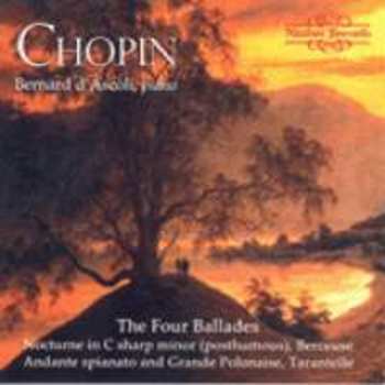 CD Frédéric Chopin: The Four Ballades: Nocturne In C Sharp Minor (posthumous), Berceuse Andante Spianato And Grande Polonaise, Tarantelle
