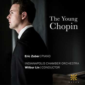 CD Chopin / Zuber / Indianapolis Chamber Orchestra: Young Chopin