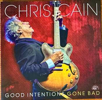 CD Chris Cain: Good Intentions Gone Bad