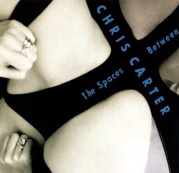 Album Chris Carter: The Space Between