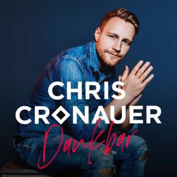 CD Chris Cronauer: Dankbar