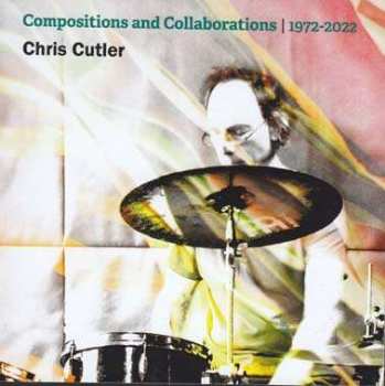 11CD/Coffret Chris Cutler: Compositions And Collaborations | 1972-2022 LTD