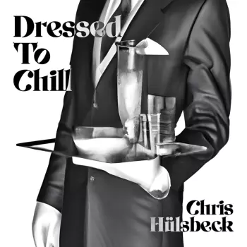 Chris Hülsbeck: Dressed To Chill