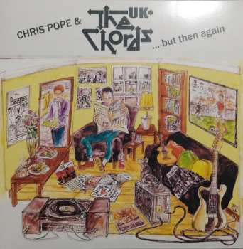 Album Chris Pope & The Chords UK: ... But Then Again