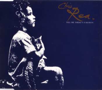 CD Chris Rea: Tell Me There's A Heaven