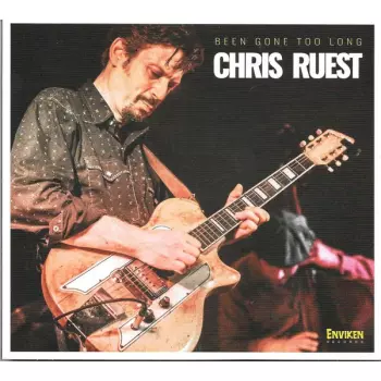 Chris Ruest: Been Gone Too Long