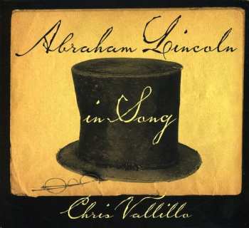 Album Chris Vallillo: Abraham Lincolin In Song