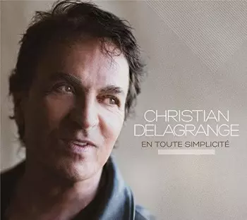 Christian Delagrange: En Toute Simplicité