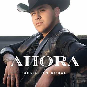 Album Christian Nodal: Ahora