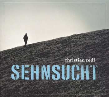CD Christian Redl: Sehnsucht