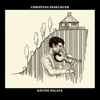 Album Christian Sedelmyer: Ravine Palace