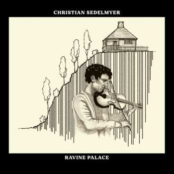 2LP Christian Sedelmyer: Ravine Palace