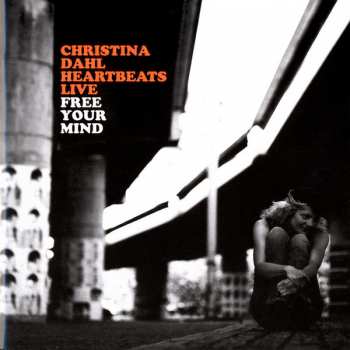 CD Christina Dahl Heartbeats: Free Your Mind