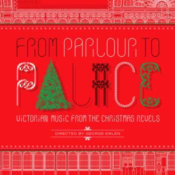 Album Christmas Revels: From Parlour To Palace: Victorian Music From The