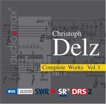 3CD/Coffret Christoph Delz: Complete Works Vol. 1