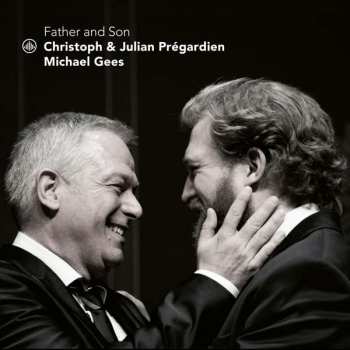 CD Christoph Prégardien: Father And Son