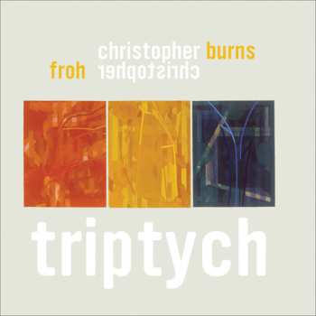 CD Christopher Burns: Triptych