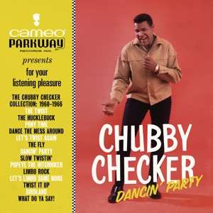CD Chubby Checker: Dancin' Party (The Chubby Checker Collection: 1960-1966)