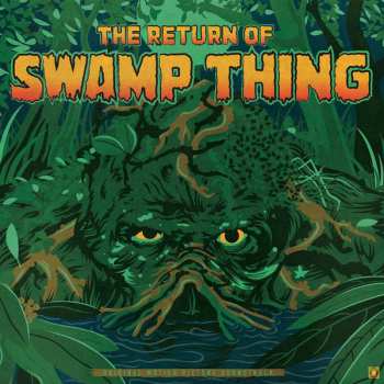 LP Chuck Cirino: The Return Of Swamp Thing (Original Motion Picture Soundtrack)