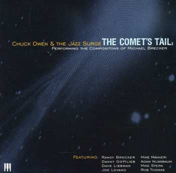 Album Chuck Owen And The Jazz Surge: Comet's Tail: Performing The Compositions Of Michael Brecker