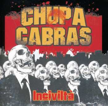 CD Chupacabras: Inciviltà