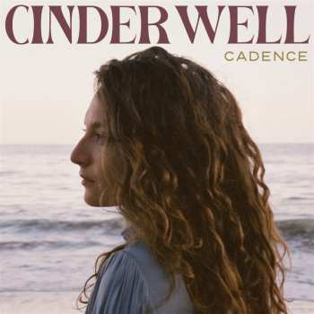 LP Cinder Well: Cadence