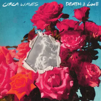 Circa Waves: Death & Love