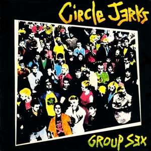 CD Circle Jerks: Group Sex DLX