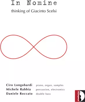 In Nomine: Thinking Of Giacinto Scelsi 