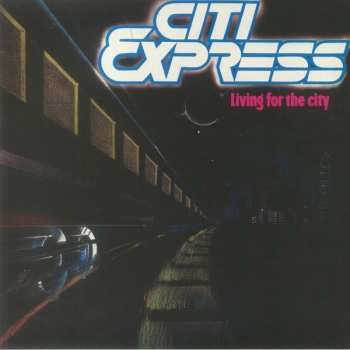 LP Citi Express: Living For The City