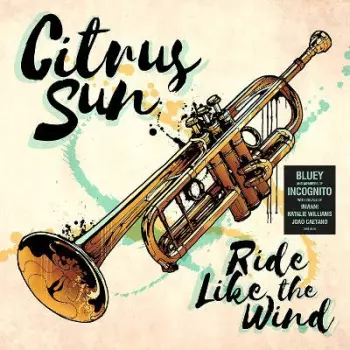 Citrus Sun: Ride Like The Wind