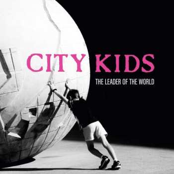 Album City Kids: The Leader of The World 