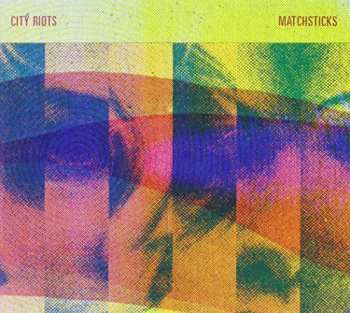 Album City Riots: Matchsticks